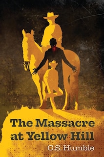 Front cover_The Massacre at Yellow Hill