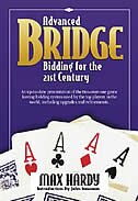 Advanced Bridge Bidding For The 21st Century: An Up-to-date Presentation Of The Two-over-one Game Forcing Bidding System Used By The Top Players In Th