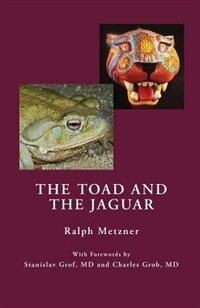 Couverture_The Toad and the Jaguar a Field Report of Underground Research on a Visionary Medicine