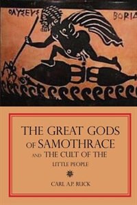 The Great Gods of Samothrace and The Cult of the Little People