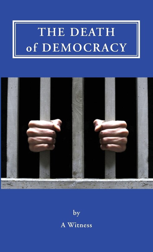 Front cover_The Death of Democracy