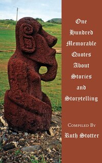 Couverture_One Hundred Memorable Quotes About Stories and Storytelling