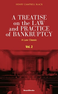 Couverture_A Treatise on the Law and Practice of Bankruptcy, Volume II