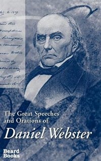 Front cover_The Great Speeches And Orations Of Daniel Webster