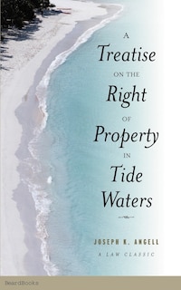 Couverture_A Treatise on the Right of Property in Tide Waters