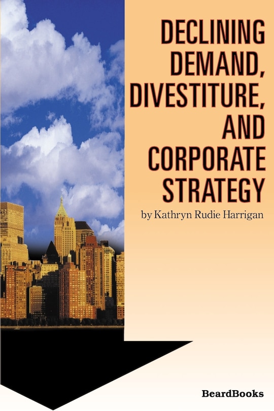 Front cover_Declining Demand, Divestiture and Corporate Strategy