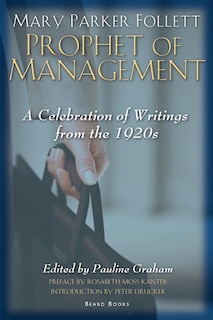 Mary Parker Follett Prophet Of Management