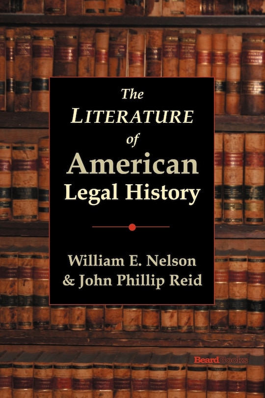 Couverture_The Literature Of American Legal History
