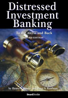 Front cover_Distressed Investment Banking - To The Abyss And Back - Second Edition