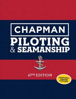 Chapman Piloting & Seamanship 67th Edition