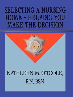 Front cover_Selecting A Nursing Home - Helping You Make The Decision