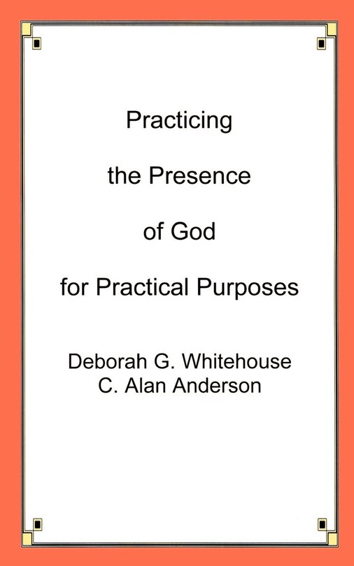 Couverture_Practicing The Presence Of God For Practical Purposes