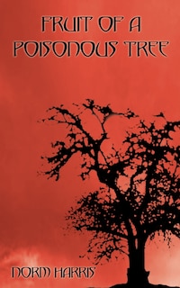 Front cover_Fruit Of A Poisonous Tree
