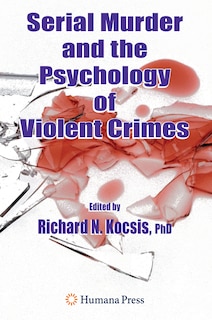 Couverture_Serial Murder And The Psychology Of Violent Crimes