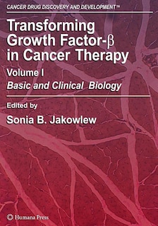 Couverture_Transforming Growth Factor-Beta in Cancer Therapy, Volume I