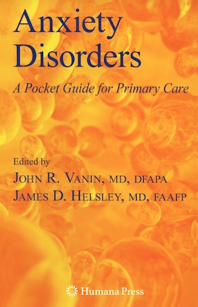 Anxiety Disorders: A Pocket Guide For Primary Care