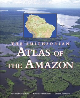 Front cover_The Smithsonian Atlas of the Amazon