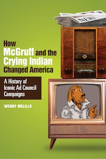 Couverture_How McGruff and the Crying Indian Changed America