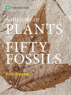 Front cover_A History Of Plants In Fifty Fossils