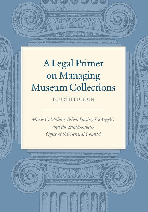 Front cover_A Legal Primer on Managing Museum Collections, Fourth Edition