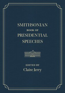 Couverture_Smithsonian Book of Presidential Speeches