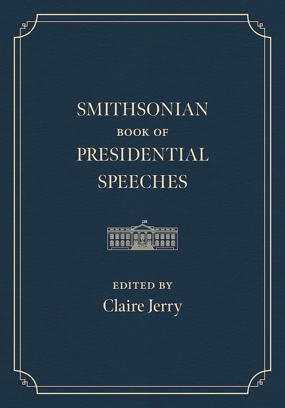 Couverture_Smithsonian Book of Presidential Speeches