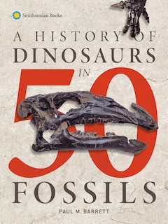 Couverture_A History of Dinosaurs in 50 Fossils