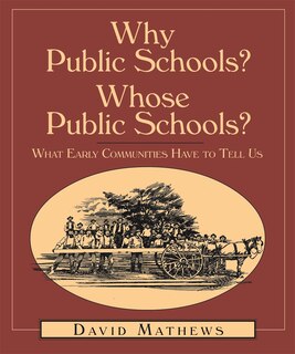 Front cover_Why Public Schools? Whose Public Schools?