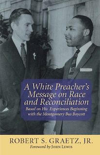Front cover_A White Preacher's Message on Race and Reconciliation, A