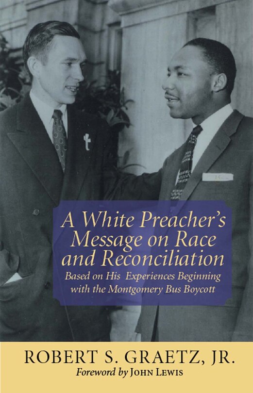 Front cover_A White Preacher's Message on Race and Reconciliation, A