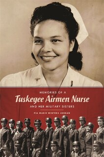 Front cover_Memories of a Tuskegee Airmen Nurse and Her Military Sisters