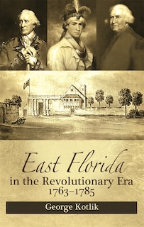 Couverture_East Florida in the Revolutionary Era, 1763-1785