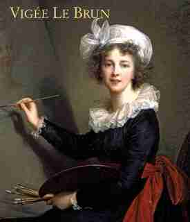 Vigée Le Brun de Katharine Baetjer