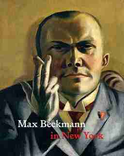 Max Beckmann In New York by Sabine Rewald