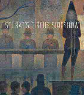 Seurat's Circus Sideshow de Richard Thomson