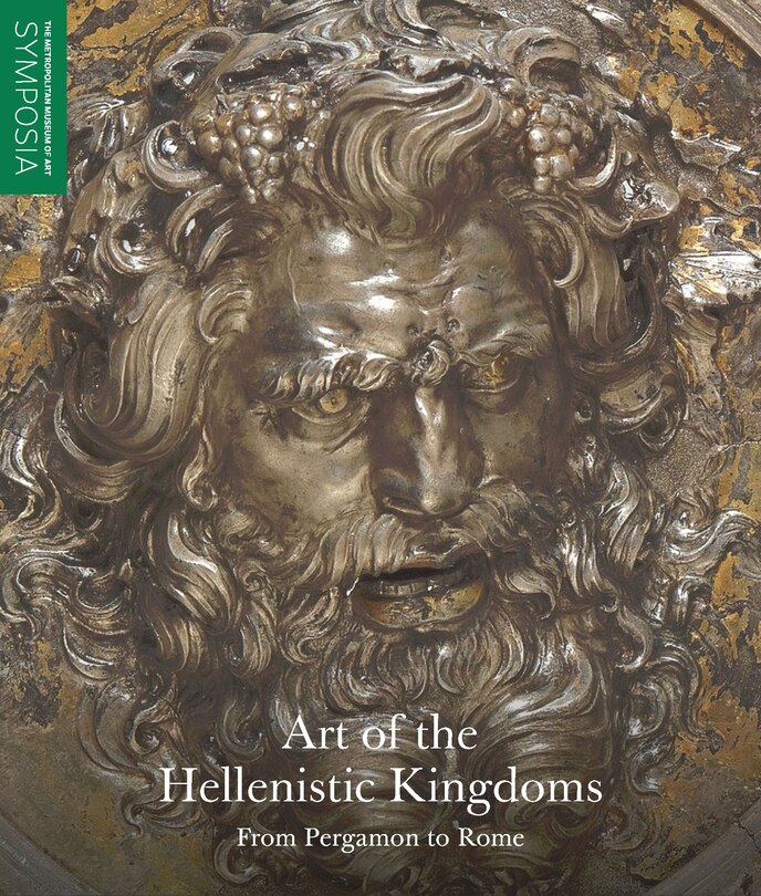Art Of The Hellenistic Kingdoms: From Pergamon To Rome
