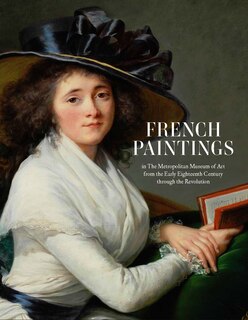 Front cover_French Paintings in The Metropolitan Museum of Art from the Early Eighteenth Century through the Revolution