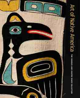 Art Of Native America: The Charles And Valerie Diker Collection by Gaylord Torrence