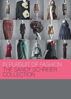 In Pursuit Of Fashion: The Sandy Schreier Collection