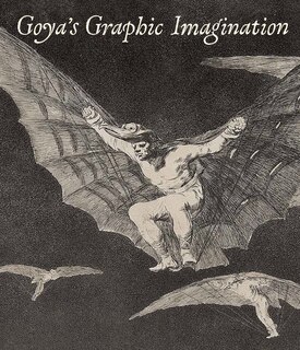 Front cover_Goya's Graphic Imagination