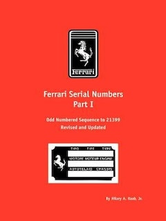 Front cover_Ferrari Serial Numbers Part I: Odd Numbered Sequence to 21399