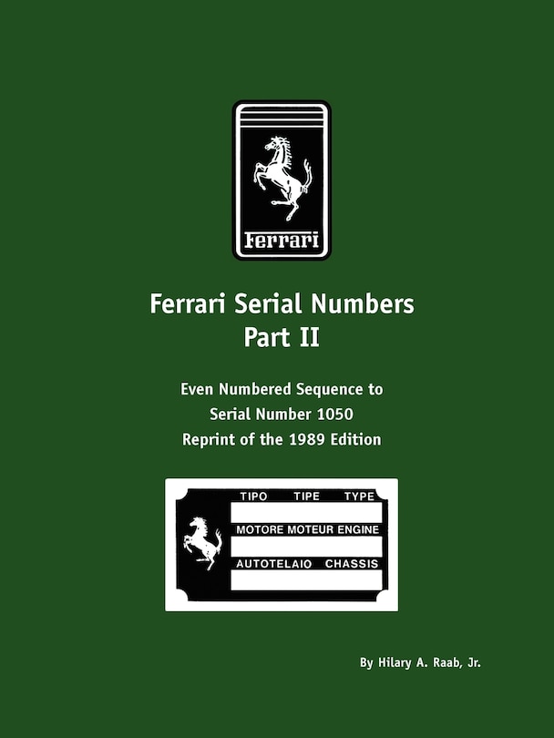 Front cover_Ferrari Serial Numbers Part Ii: Even Numbered Sequence To Serial Number 1050