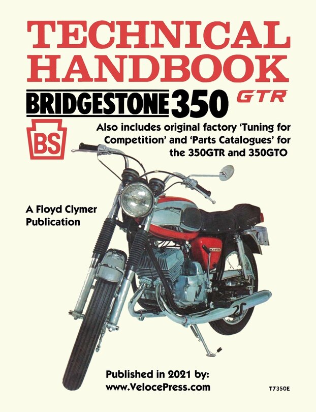 Couverture_Bridgestone Motorcycles 350gtr & 350gto Technical Handbook, Tuning For Competition And Parts Catalogues