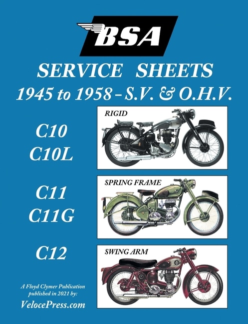 Couverture_Bsa C10-c10l-c11-c11g-c12 'service Sheets' 1945-1958 For All Pre-unit S.v. And O.h.v. Rigid, Spring Frame And Swing Arm Models