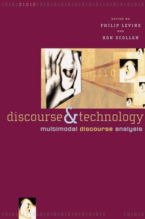 Discourse And Technology: Multimodal Discourse Analysis