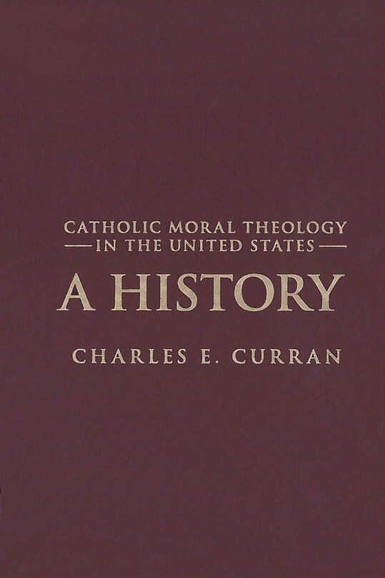 Couverture_Catholic Moral Theology In The United States