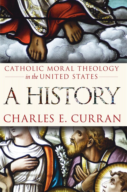 Front cover_Catholic Moral Theology In The United States