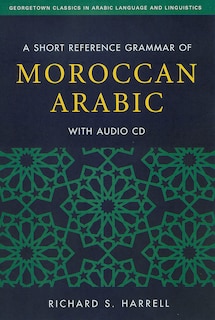 Front cover_A Short Reference Grammar of Moroccan Arabic