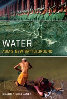 Water: Asia's New Battleground