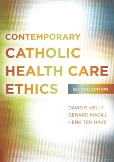 Front cover_Contemporary Catholic Health Care Ethics